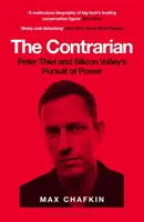 Contrarian - Peter Thiel és a Szilícium-völgy hatalmi törekvései - Contrarian - Peter Thiel and Silicon Valley's Pursuit of Power