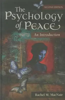 A béke pszichológiája: Bevezetés - The Psychology of Peace: An Introduction