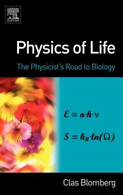 Az élet fizikája: A fizikus útja a biológiához - Physics of Life: The Physicist's Road to Biology