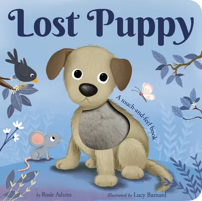 Elveszett kiskutya: A Touch-And-Feel Book - Lost Puppy: A Touch-And-Feel Book
