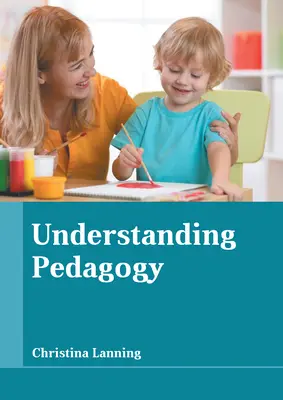 A pedagógia megértése - Understanding Pedagogy