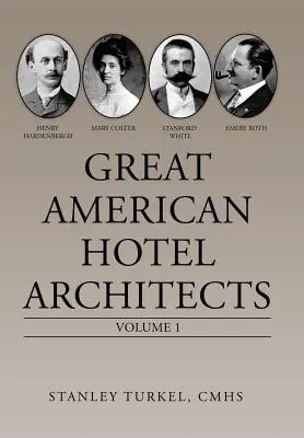 Nagy amerikai szállodaépítészek: Volume 1 - Great American Hotel Architects: Volume 1