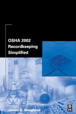 OSHA 2002 nyilvántartás egyszerűsítve - OSHA 2002 Recordkeeping Simplified