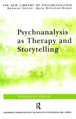 A pszichoanalízis mint terápia és történetmesélés - Psychoanalysis as Therapy and Storytelling