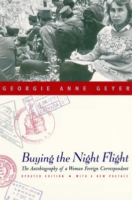 Az éjszakai repülés megvásárlása: Egy női külföldi tudósító önéletrajza - Buying the Night Flight: The Autobiography of a Woman Foreign Correspondent