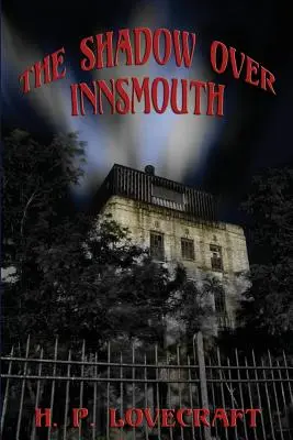 Az árnyék Innsmouth felett - The Shadow over Innsmouth