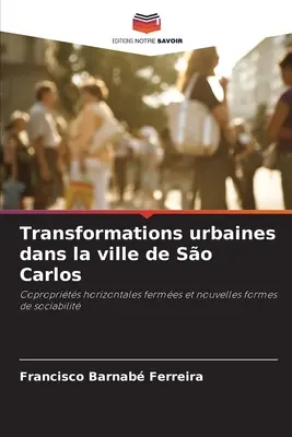 Átalakulások a városokban So Carlos városában - Transformations urbaines dans la ville de So Carlos