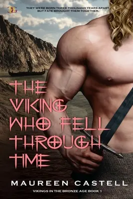 A viking, aki átesett az időn: Szexi vikingek és az időutazás - The Viking Who Fell Through Time: Sexy Vikings and Time Travel