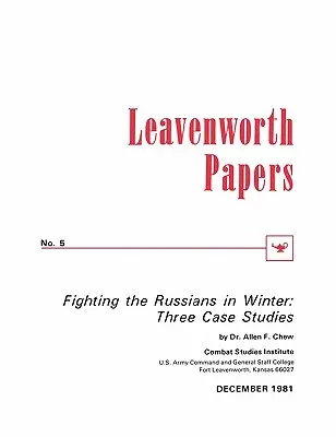 Harc az oroszokkal télen: Három esettanulmány - Fighting the Russians in Winter: Three Case Studies