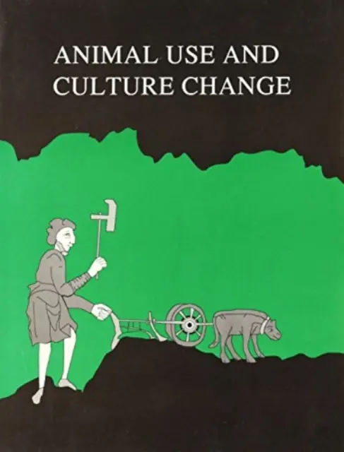 Állathasználat és kultúraváltás - Animal Use and Culture Change