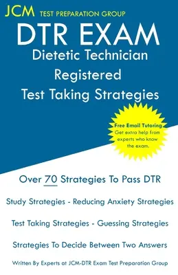 DTR vizsga - Dietetic Technician Registered Test Taking Strategies: Dietetic Technician Registered Exam - Ingyenes online korrepetálás - Új 2020-as kiadás - The New 2020 Edition - The - DTR Exam - Dietetic Technician Registered Test Taking Strategies: Dietetic Technician Registered Exam - Free Online Tutoring - New 2020 Edition - The