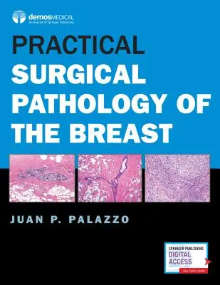 Az emlő gyakorlati sebészeti patológiája - Practical Surgical Pathology of the Breast