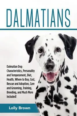 Dalmata: Dalmata kutya jellemzői, személyiség és temperamentum, táplálkozás, egészség, vásárlás, költség, mentés és örökbefogadás, autó - Dalmatians: Dalmatian Dog Characteristics, Personality and Temperament, Diet, Health, Where to Buy, Cost, Rescue and Adoption, Car