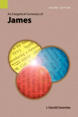 An Exegetical Summary of James, 2. kiadás - An Exegetical Summary of James, 2nd Edition