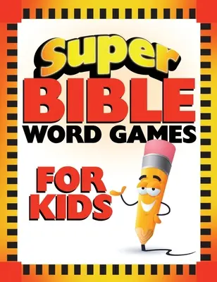 Szuper bibliai szójátékok gyerekeknek - Super Bible Word Games for Kids