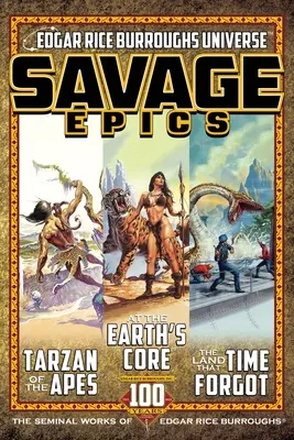 Vad eposzok: Edgar Rice Burroughs alapvető művei - Savage Epics: The Seminal Works of Edgar Rice Burroughs