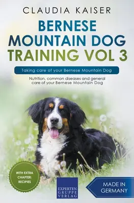 Berni hegyikutya kiképzés 3. kötet - A berni hegyikutya gondozása - Bernese Mountain Dog Training Vol 3 - Taking care of your Bernese Mountain Dog