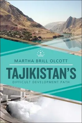 Tádzsikisztán nehéz fejlődési útja - Tajikistan's Difficult Development Path