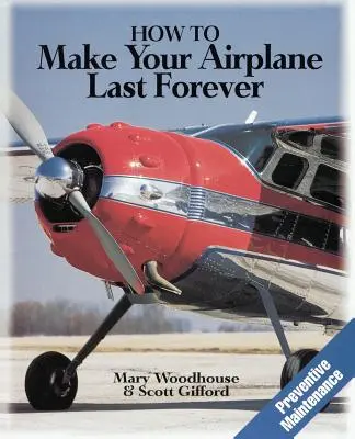 Hogyan tegye a repülőgépét örökké tartóvá - How to Make Your Airplane Last Forever