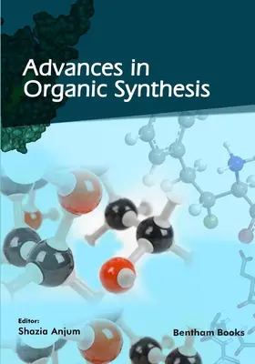 Fejlemények a szerves szintézisben - Advances in Organic Synthesis
