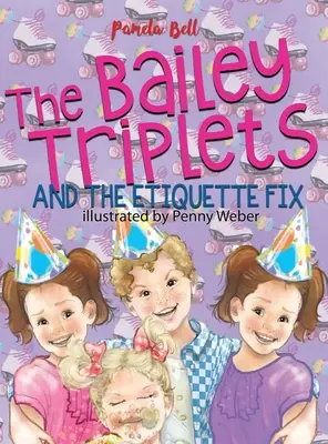 A Bailey-hármasok és az etikettjavítás - The Bailey Triplets and The Etiquette Fix