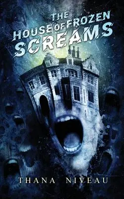 A megfagyott sikolyok háza - The House of Frozen Screams