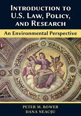 Bevezetés az amerikai jogba, politikába és kutatásba - környezetvédelmi perspektíva - Introduction to U.S. Law, Policy, and Research-An Environmental Perspective