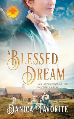 Egy áldott álom: Az áldás menyasszonyai 8. könyv - A Blessed Dream: Brides of Blessings Book 8