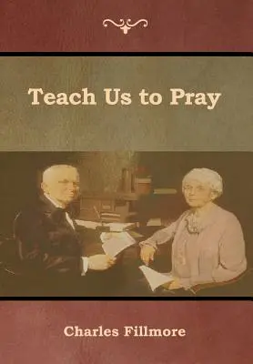 Taníts minket imádkozni - Teach Us to Pray