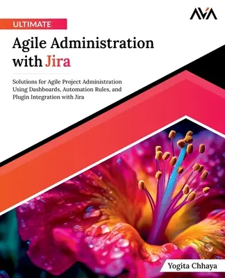 Végső agilis adminisztráció a Jira-val - Ultimate Agile Administration with Jira