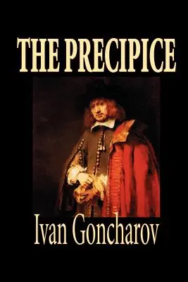 The Precipice by Ivan Goncharov, Fiction, Klasszikusok, Klasszikusok - The Precipice by Ivan Goncharov, Fiction, Classics