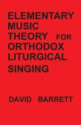 Elemi zeneelmélet az ortodox liturgikus énekléshez - Elementary Music Theory for Orthodox Liturgical Singing