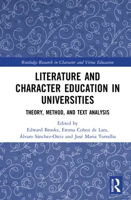 Irodalom és jellemnevelés az egyetemeken: Elmélet, módszer és szövegelemzés - Literature and Character Education in Universities: Theory, Method, and Text Analysis