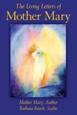 Mária anyának élő levelei - The Living Letters of Mother Mary