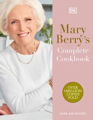 Mary Berry teljes szakácskönyve: Több mint 650 recept - Mary Berry's Complete Cookbook: Over 650 Recipes