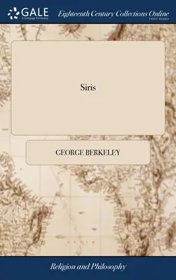 Siris: Filozófiai elmélkedések és vizsgálódások láncolata a kátrányvíz erényeiről és különféle más témákról ... B - Siris: A Chain of Philosophical Reflexions and Inquiries Concerning the Virtues of tar Water, and Divers Other Subjects ... B