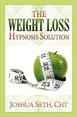 A fogyás hipnózisos megoldása - The Weight Loss Hypnosis Solution