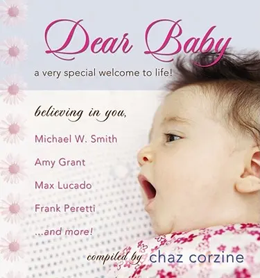 Dear Baby: A Very Special Welcome to Life