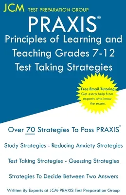 PRAXIS Principles of Learning and Teaching Grades 7-12 - Tesztelési stratégiák: PRAXIS 5624 - Ingyenes online korrepetálás - Új 2020-as kiadás - A legújabb st - PRAXIS Principles of Learning and Teaching Grades 7-12 - Test Taking Strategies: PRAXIS 5624 - Free Online Tutoring - New 2020 Edition - The latest st