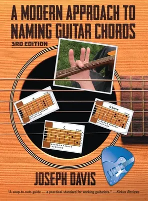 Modern megközelítés a gitárakkordok megnevezéséhez Ed. 3 - A Modern Approach to Naming Guitar Chords Ed. 3