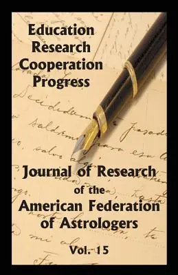 Az Amerikai Asztrológusok Szövetségének kutatási folyóirata, 15. évf. - Journal of Research of the American Federation of Astrologers Vol. 15