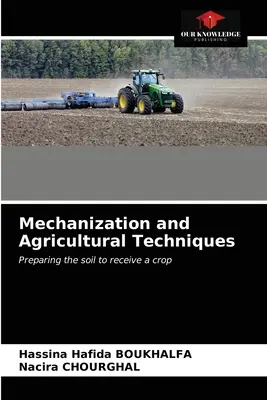 A gépesítés és a mezőgazdasági technikák - Mechanization and Agricultural Techniques