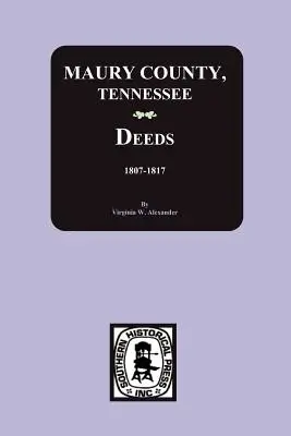 Maury megye, Tennessee, okiratok, 1807-1817 - Maury County, Tennessee Deeds, 1807-1817