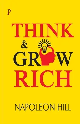 Gondolkodj és gazdagodj - Think and Grow Rich