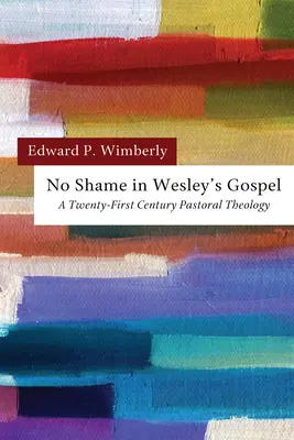 Nincs szégyen Wesley evangéliumában - No Shame in Wesley's Gospel