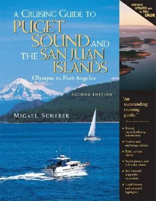 A Cruising Guide to Puget Sound and the San Juan Islands: Olympiától Port Angelesig - A Cruising Guide to Puget Sound and the San Juan Islands: Olympia to Port Angeles