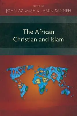 Az afrikai keresztény és az iszlám - The African Christian and Islam