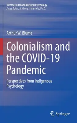 A gyarmatosítás és a Covid-19 pandémia: Az őslakos pszichológia perspektívái - Colonialism and the Covid-19 Pandemic: Perspectives from Indigenous Psychology