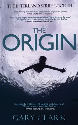 Az eredet: A Young Adult Dystopian Adventure - The Origin: A Young Adult Dystopian Adventure