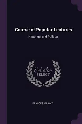 Népszerű előadások kurzusa: Történelmi és politikai - Course of Popular Lectures: Historical and Political